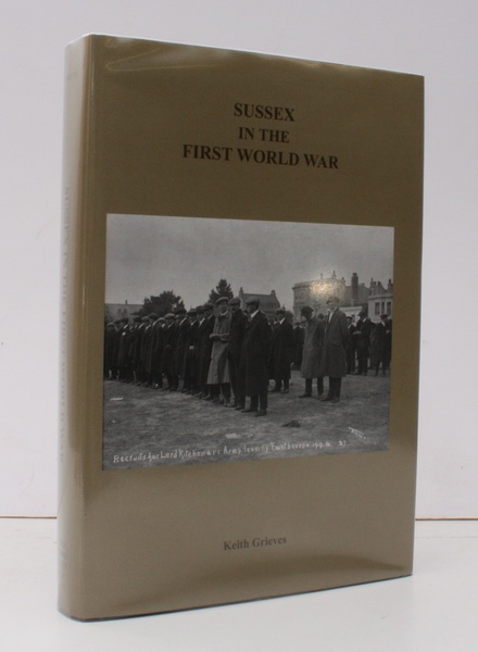 Sussex in the First World War. NEAR FINE COPY IN …