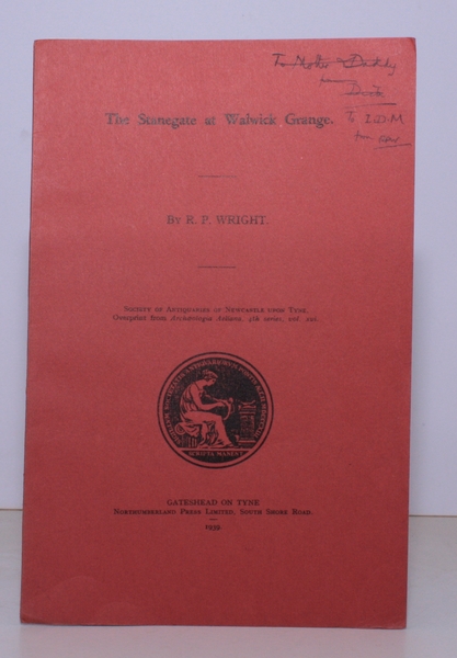 The Stanegate at Walwick Grange. AUTHOR'S PRESENTATION COPY TO I …