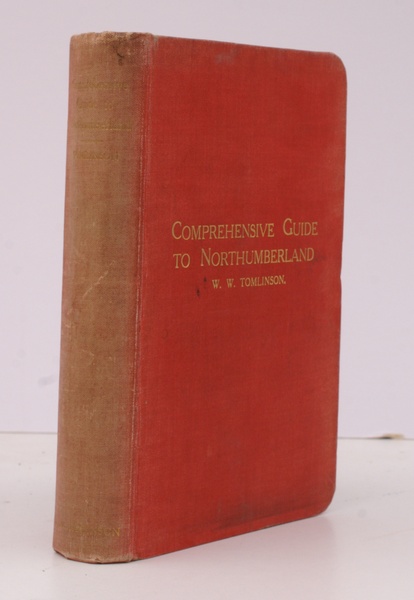 Comprehensive Guide to the County of Northumberland. Tenth Edition.