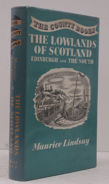The County Books. The Lowlands of Scotland. Edinburgh and the …
