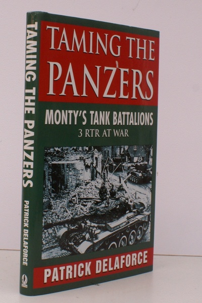 Taming the Panzers: Monty's Tank Battalions. 3 RTR at War.
