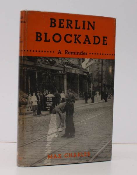 Berlin Blockade. BRIGHT, CLEAN COPY IN UNCLIPPED DUSTWRAPPER