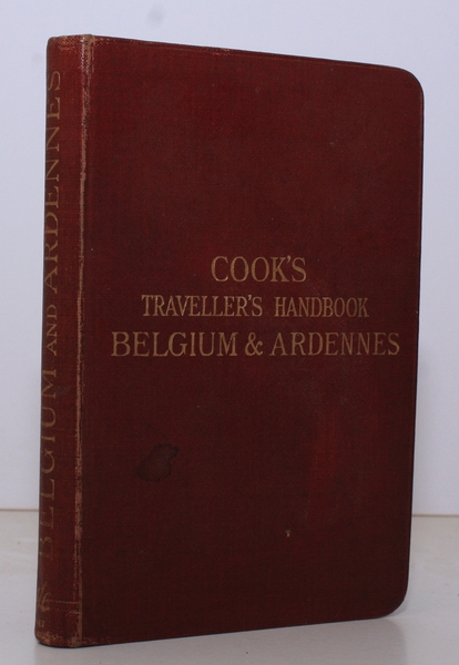 The Traveller's Handbook for Belgium and the Ardennes. New Edition, …