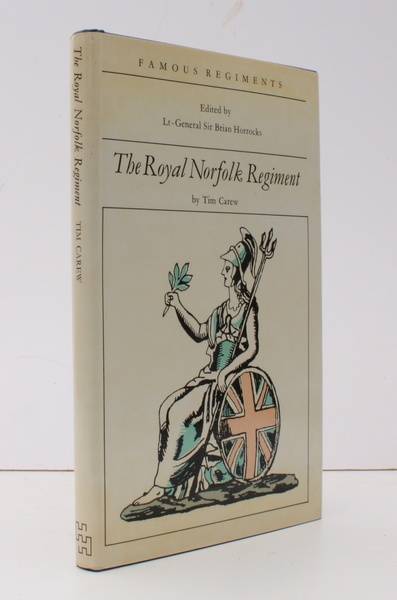 Famous Regiments. The Royal Norfolk Regiment. [Introductions by Lt. General …
