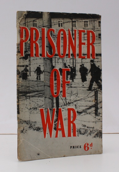 Prisoner of War. The first authentic Account of the Lives …