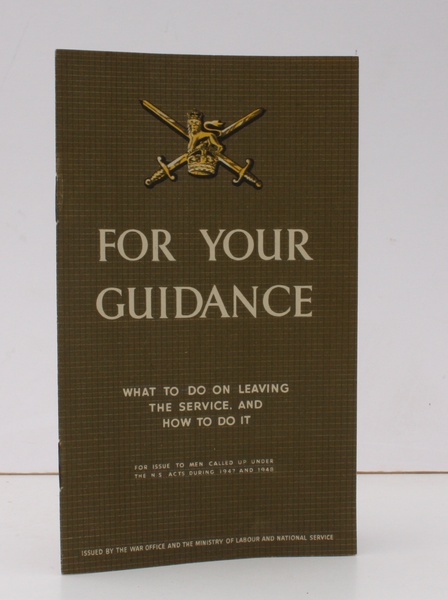 For your Guidance. What to do on leaving the Service, …