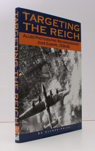 Targeting the Reich. Allied Photographic Reconnaissance over Europe 1939-1945. FINE …