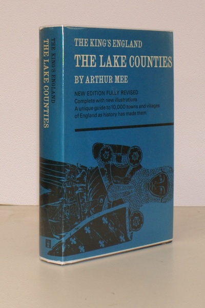 The King's England. The Lake Counties. Fully revised and edited …