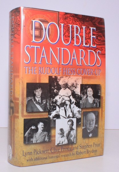 Double Standards. The Rudolf Hess Cover-Up. With additional Research by …