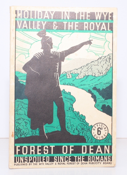 The Wye Valley and the Royal Forest of Dean. Official …