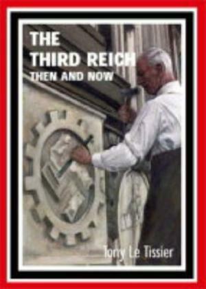 The Third Reich Then and Now. FINE COPY IN DUSTWRAPPER