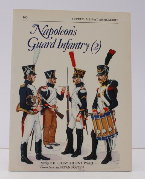 Men at Arms. Napoleon's Guard Infantry (2). Colour Plates by …