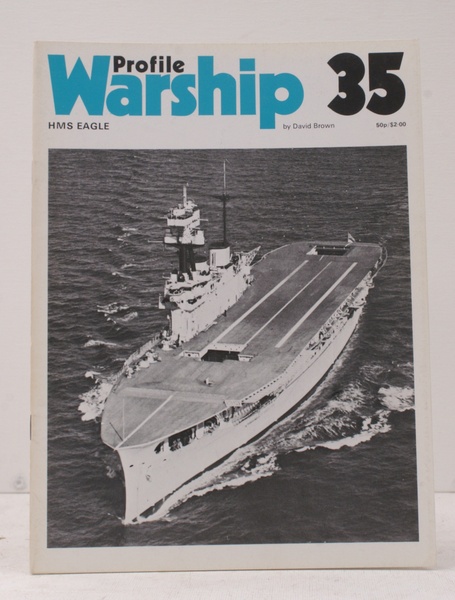 Warship Profile 35: HMS Eagle. [Aircraft Carrier]. NEAR FINE COPY …