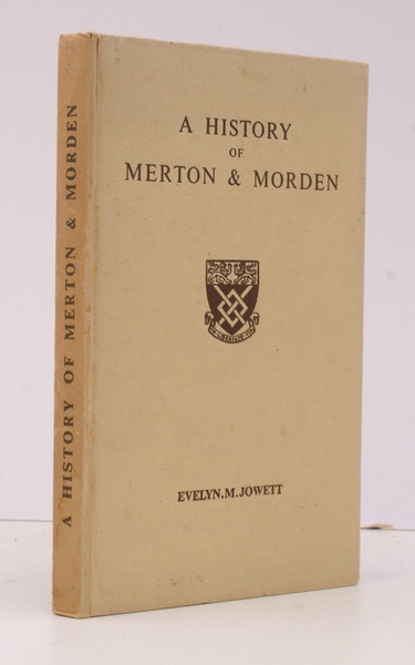 An illustrated History of Merton and Morden. With Chapters by …