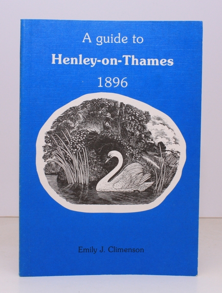 A Guide to Henley-on-Thames. [Facsimile re-issue]. NEAR FINE COPY