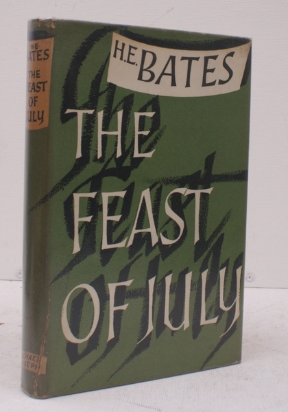 The Feast of July. BRIGHT, CLEAN COPY IN UNCLIPPED DUSTWRAPPER