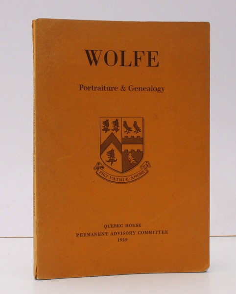 Wolfe. Portraiture & Genealogy. [Foreword by Sir Campbell Stuart].