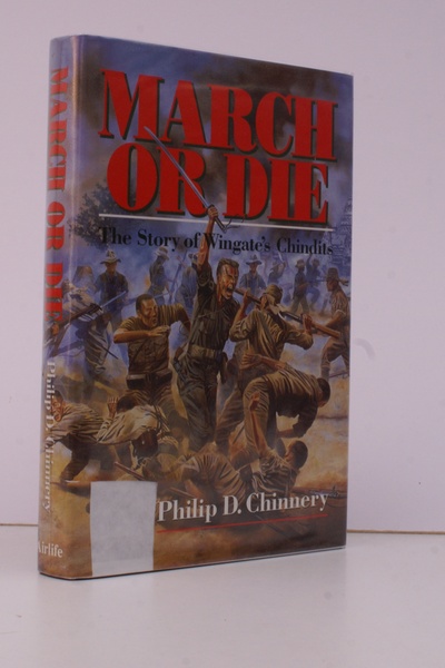 March or Die. The Story of Wingate's Chindits.