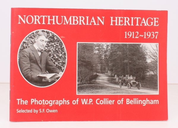 Northumbrian Heritage 1912-1937. The Photographs of W. P. Collier of …