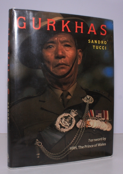 Gurkhas. [Foreword by HRH the Prince of Wales]. BRIGHT, CLEAN …