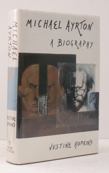 Michael Ayrton. A Biography. FINE COPY IN UNCLIPPED DUSTWRAPPER