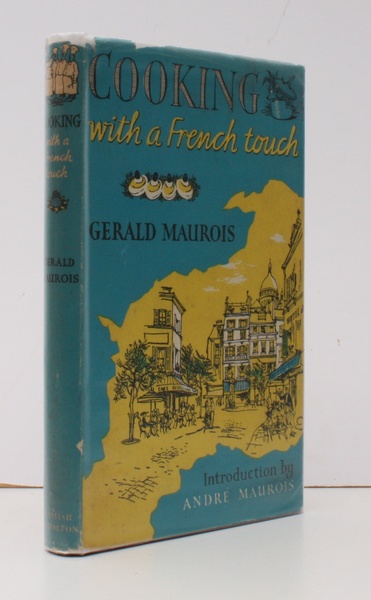 Cooking with a French Touch. With an Introduction by Andre …