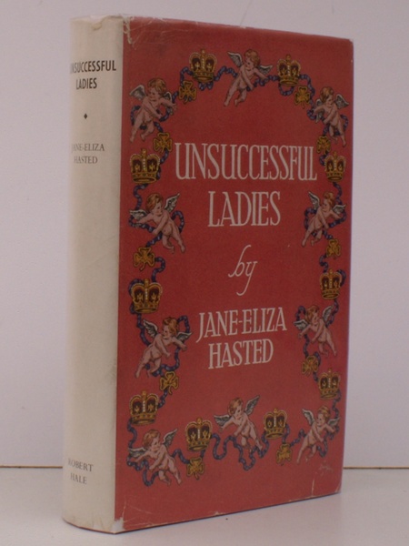 Unsuccessful Ladies. An Intimate Account of the Aunts (Official and …