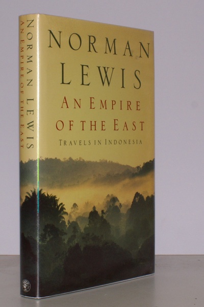 An Empire of the East. Travels in Indonesia.