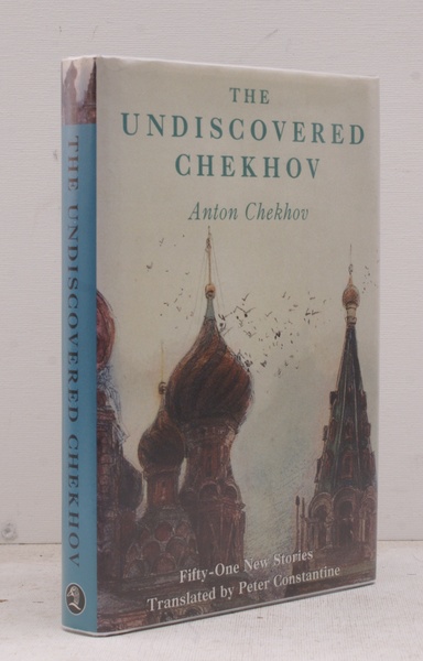 The Undiscovered Chekhov. Fifty-One New Stories. Translated by Peter Constantine. …