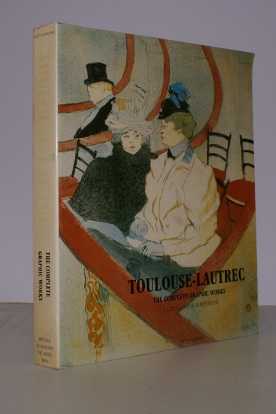 Toulouse-Lautrec. The Complete Graphic Works. A Catalogue Raisonne. The Gerstenberg …