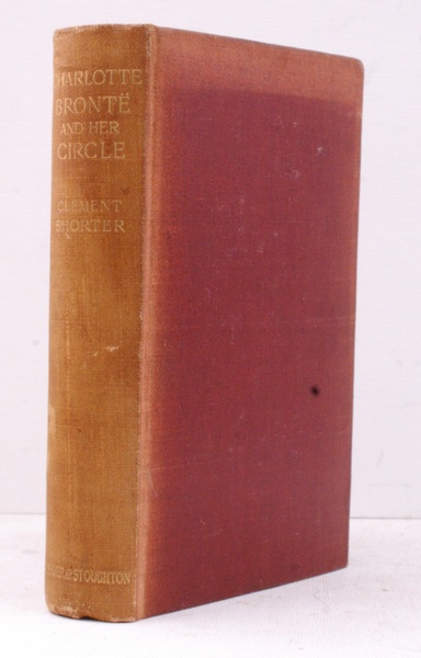 Charlotte Bronte and her Circle. Second Edition completing Fifth Thousand.