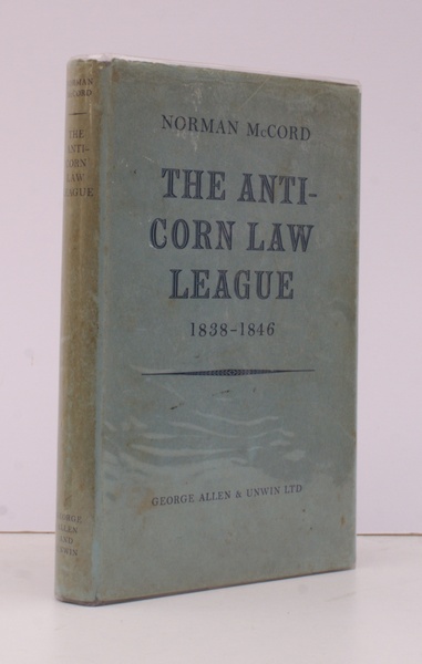 The Anti-Corn Law League 1838-1846. AUTHOR'S PRESENTATION COPY