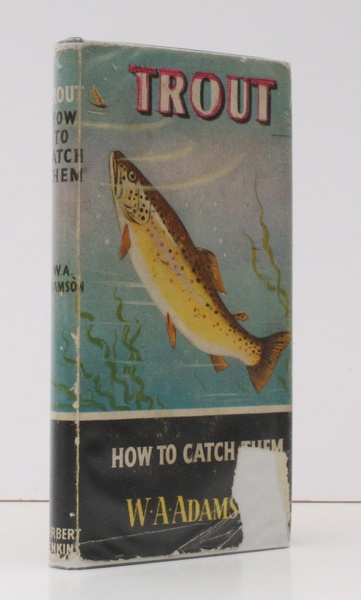 Trout. How To Catch Them. [Fourth Impression]. BRIGHT COPY IN …