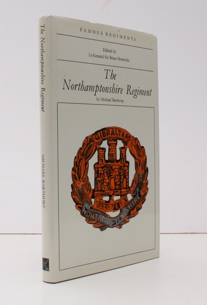 Famous Regiments. The Northamptonshire Regiment. (The 48th/58th Regiment of Foot). …