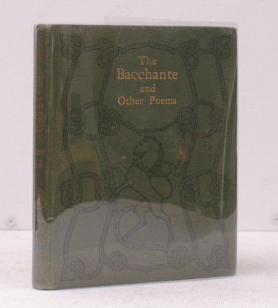 The Bacchante and other Poems and Songs. Written by Walter …