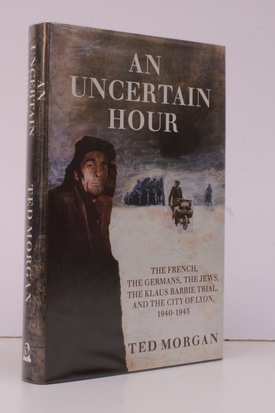 An Uncertain Hour. The French, the Germans, the Jews, the …