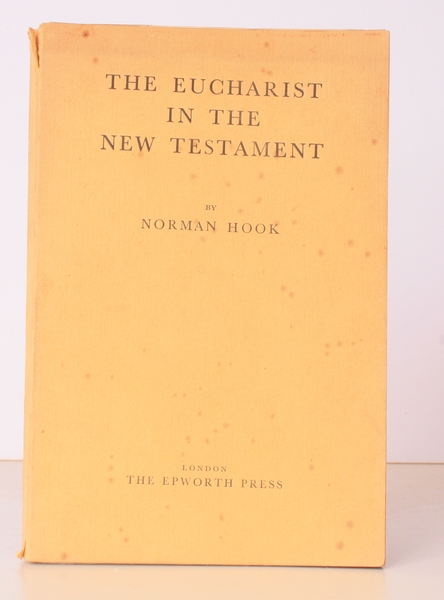 The Eucharist in the New Testament. BRIGHT, CLEAN COPY