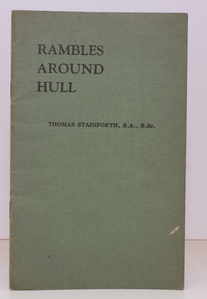Rambles Round Hull. [Foreword by H. M. Foster]. NEAR FINE …