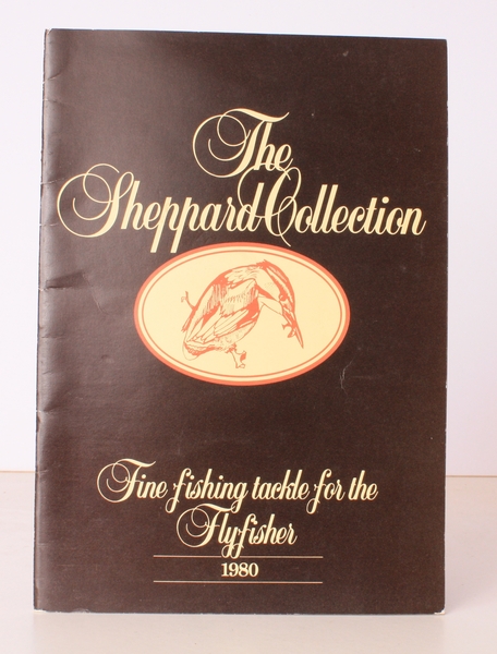 The Sheppard Collection. Fine Fishing Tackle for the Flyfisher 1980. …