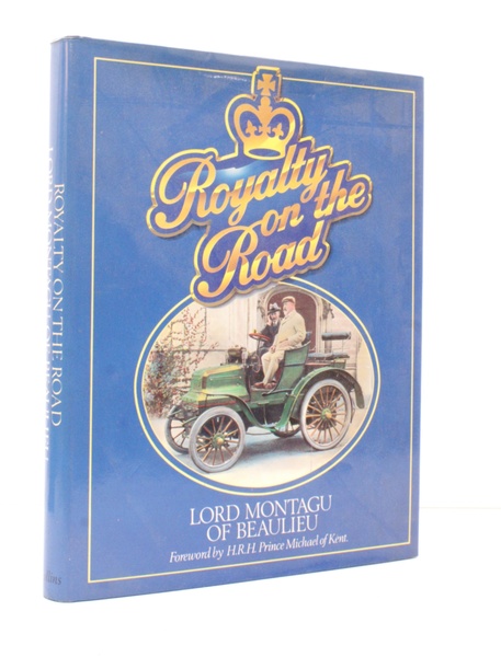 Royalty on the Road, Foreword by HRH Prince Michael of …