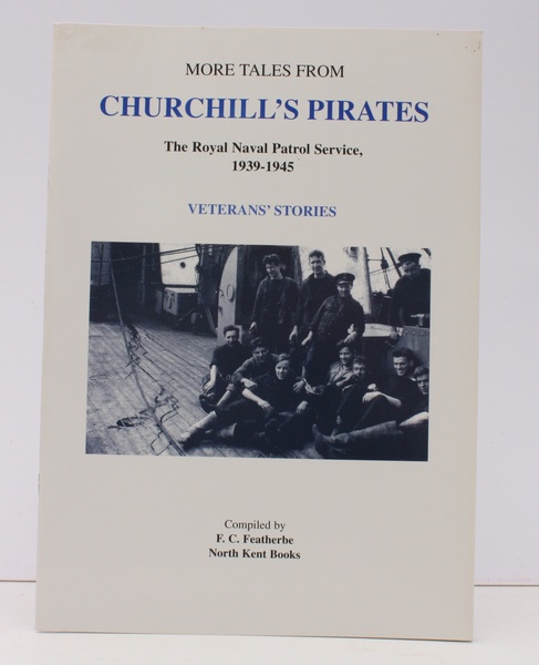 More Tales from Churchill's Pirates. The Royal Naval Patrol Service …