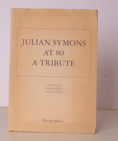 Julian Symons at 80. A Tribute. 1000 COPIES WERE PRINTED