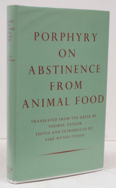On Abstinence from Animal Food. Translated from the Greek by …