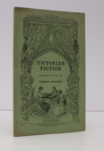 Victorian Fiction. An Exhibition of Original Editions at 7 Albemarle …