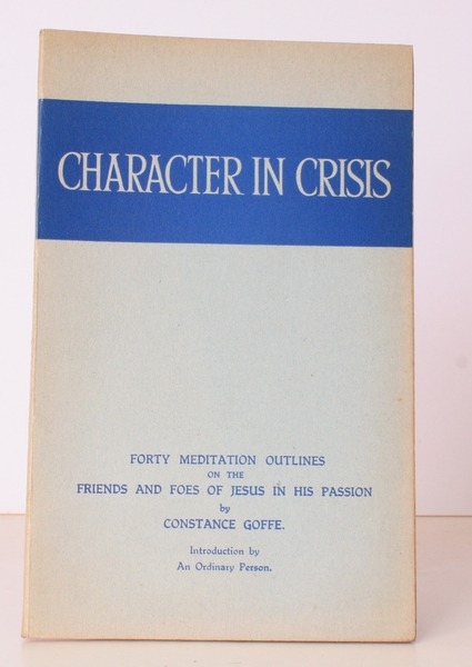 Character in Crisis. Forty Meditation Outlines on the Friends and …