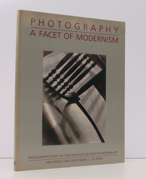 Photography. A Facet of Modernism. Photographs from the San Francisco …