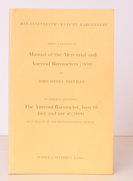 Mid-Nineteenth Barometers. Being a Reprint of Manual of the Mercurial …