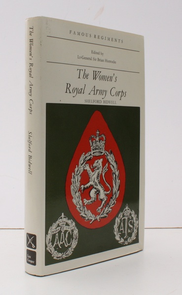 Famous Regiments. The Women's Royal Army Corps. [Introduction by General …