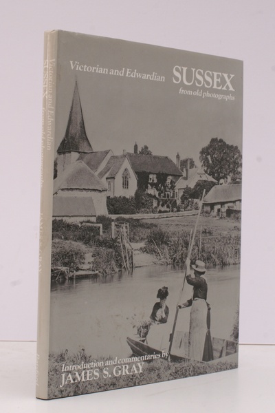 Victorian and Edwardian Sussex from old Photographs. Introduction and Commentaries …