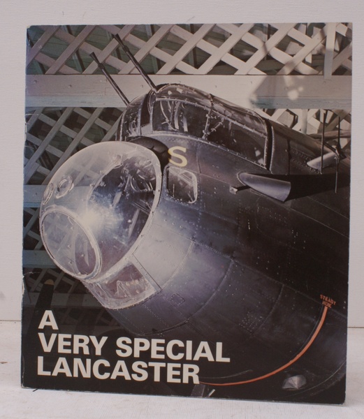 A Very Special Lancaster. A History of Lancaster Mk I …